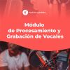 Curso de Procesamiento y Grabación de Vocales